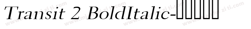 Transit 2 BoldItalic字体转换